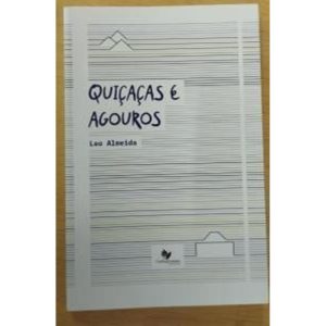 QUIÇAÇAS E AGOUROS - CARLINI & CANIATO EDITORA (AUTOR)