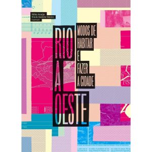 RIO A OESTE: MODOS DE HABITAR E FAZER A CIDADE - LAMPARINA EDITORA