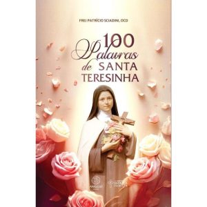 100 palavras de Santa Teresinha - ANGELUS EDITORA