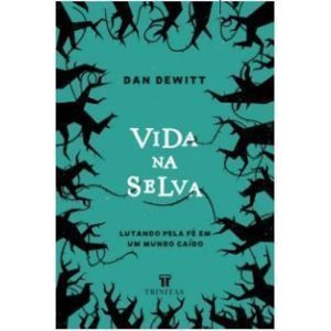 VIDA NA SELVA - TRINITAS
