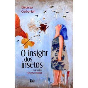 O INSIGHT DOS INSETOS - TANTA TINTA EDITORA