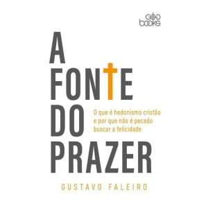 A FONTE DO PRAZER - GODBOOKS