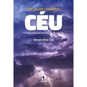 UM LUGAR CHAMADO CÉU - EDITORA PEREGRINO