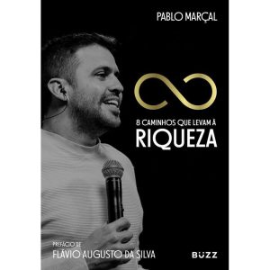 8 CAMINHOS QUE LEVAM À RIQUEZA - BUZZ EDITORA