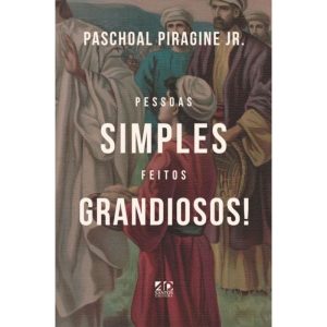 PESSOAS SIMPLES, FEITOS GRANDIOSOS! - AD SANTOS