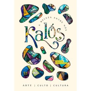 KALÓS - A BELEZA ENTRE NÓS: CULTO - CULTURA - ARTE - AD SANTOS