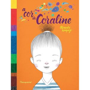 A COR DE CORALINE - ROCQUINHO