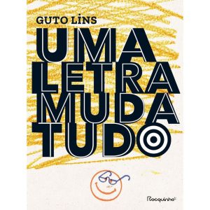 UMA LETRA MUDA TUDO - ROCQUINHO