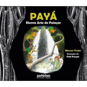 PAYÁ - ETERNA ARTE DE PAIAÇAR - LETRA SELVAGEM