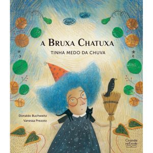 A BRUXA CHATUXA TINHA MEDO DA CHUVA - CARROCINHA
