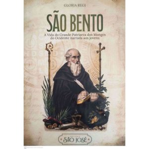 SÃO BENTO - A VIDA DO GRANDE PATRIARCA DOS MONGES DO OCIDENTE NARRADA AOS JOVENS - EDITORA SÃO JOSÉ