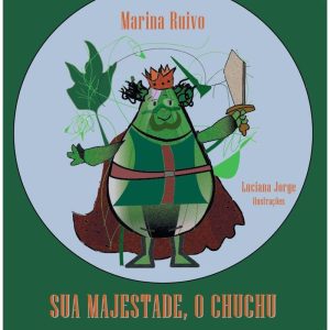 Sua majestade, o Chuchu - GAROUPA EDITORA
