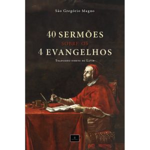 40 SERMÕES SOBRE OS 4 EVANGELHOS: HOMILIAS DE SÃO GREGÓRIO MAGNO - SACRO ELÓQUIO (CD)