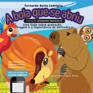 A BOLA QUE SE ABRIU - BOTTOROSA EDITORA