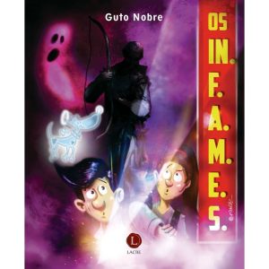 OS I.N.F.A.M.E.S. - EDITORA LACRE RJ