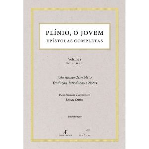 PLÍNIO, O JOVEM - EPÍSTOLAS COMPLETAS - EDITORA MNEMA
