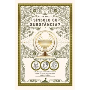 SÍMBOLO OU SUBSTÂNCIA? UM DIÁLOGO SOBRE A EUCARISTIA COM C.S. LEWIS, BILLY GRAHAM E J.R.R. TOLKIEN - EDITORA MUSASHI (CD)