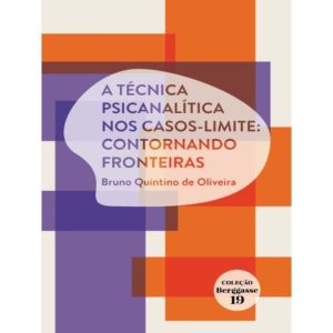 A TÉCNICA PSICANALÍTICA NOS CASOS-LIMITE: - INM EDITORA