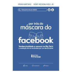 POR TRÁS NDA MÁSCARA DO FACEBOOK - A REVELAÇÃO DE UM ESCÂNDALO POR UM DENUNCIANTE - EDITORA PH VOX (CD)