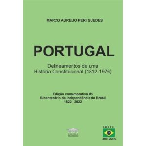 Portugal - Delineamentos de uma História Constitucional (1812-1976) - EDITORA PROCESSO