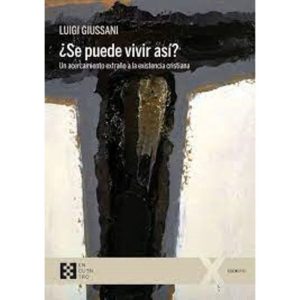 ¿SE PUEDE VIVIR ASÍ? - UN ACERCAMIENTO EXTRAÑO A LA EXISTENCIA CRISTIANA - ENCUENTRO EDICIONES