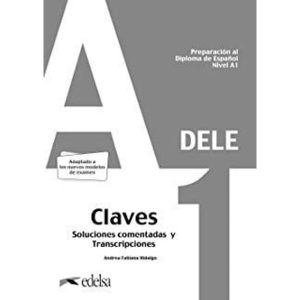 PREPARACION AL DIPLOMA - DELE A1 - CLAVES - EDICION 2020 - EDITORA EDELSA - DS