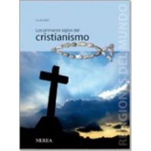 PRIMEROS SIGLOS DEL CRISTIANISMO, LOS - EDITORIAL NEREA S.A