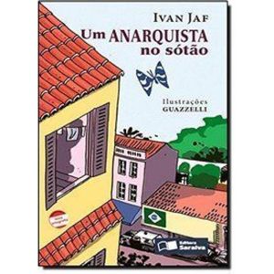 UM ANARQUISTA NO SOTÃO - SARAIVA PARADIDATICO