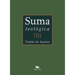 SUMA TEOLÓGICA - VOL. VIII (BILÍNGUE - CAPA DURA): III PARTE - QUESTÕES 1 - 59 - EDIÇÕES LOYOLA