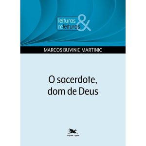 SACERDOTE, DOM DE DEUS - EDIÇÕES LOYOLA