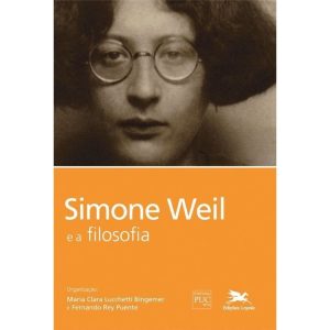 SIMONE WEIL E A FILOSOFIA - EDIÇÕES LOYOLA