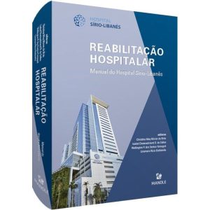 Reabilitação hospitalar: manual do Hospital Sírio-Libanês - EDITORA MANOLE SAUDE