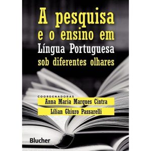 PESQUISA E O  ENSINO EM LINGUA PORTUGUESA SOB DIFERENTES OLHARES, A - 1 - EDITORA EDGARD BLUCHER
