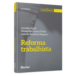 REFORMA TRABALHISTA - EDITORA EDGARD BLUCHER