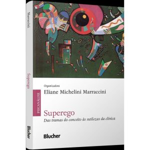 Superego: das tramas do conceito às sutilezas da clínica - EDITORA EDGARD BLUCHER