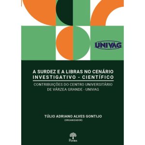 A SURDEZ E A LIBRAS NO CENÁRIO INVESTIGATIVO-CIENTÍFICO - PONTES