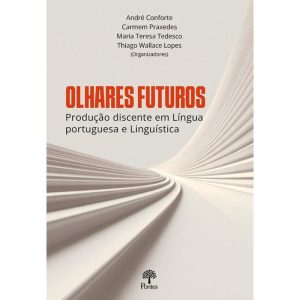 OLHARES FUTUROS - PONTES