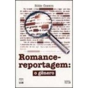 ROMANCE-REPORTAGEM: O GENERO - UNB