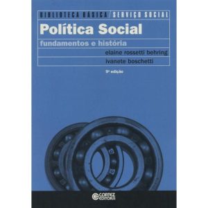 Política Social - fundamentos e história - CORTEZ