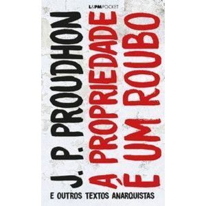 A propriedade é um roubo - L&PM
