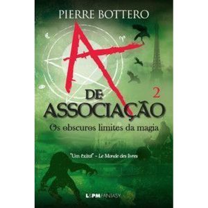 A de associação: os obscuros limites da magia (v.2) - L&PM