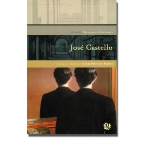 Melhores crônicas josé castello: seleção e prefácio: leyla perrone-moisés - GLOBAL EDITORA E DISTRIBUIDORA