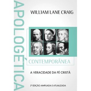 Apologética contemporânea: a veracidade da fé cristã - VIDA NOVA EDITORA