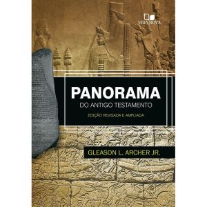 Panorama do antigo testamento - VIDA NOVA EDITORA