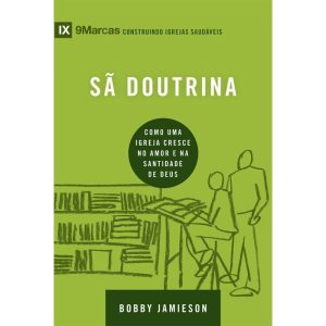 Série 9marcas - sã doutrina - VIDA NOVA EDITORA