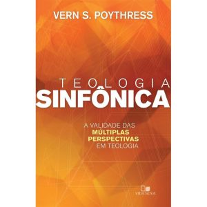 Teologia sinfônica - VIDA NOVA EDITORA