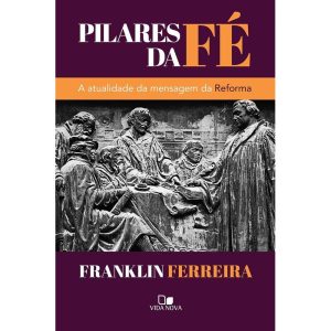 Pilares da fé - VIDA NOVA EDITORA