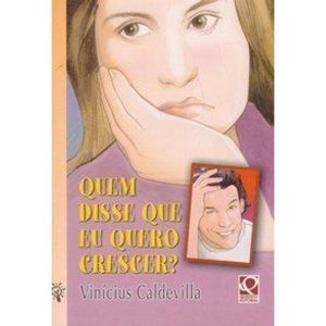 QUEM DISSE QUE EU QUERO CRESCER? - 1 - EDITORA FTD