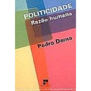 POLITICIDADE - RAZAO HUMANA - PAPIRUS EDITORA