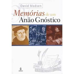 Memórias de um anão gnóstico - IMAGO